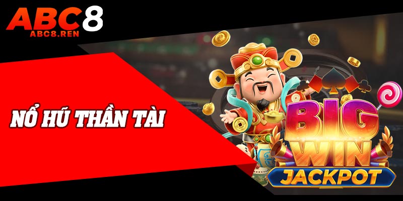 Nổ Hũ Thần Tài