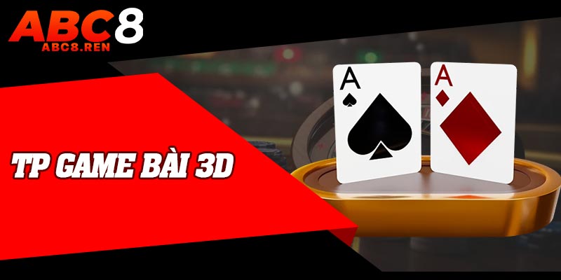 TP Game Bài 3D